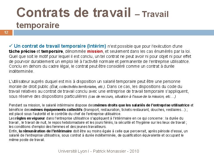 Contrats de travail – Travail temporaire 12 ü Un contrat de travail temporaire (Intérim)