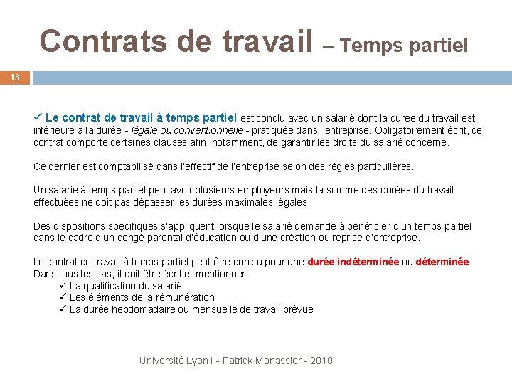 Contrats de travail – Temps partiel 13 ü Le contrat de travail à temps