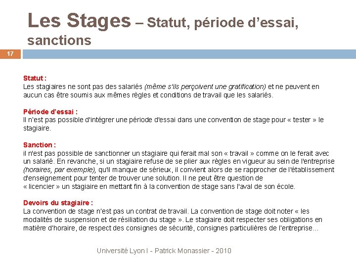 Les Stages – Statut, période d’essai, sanctions 17 Statut : Les stagiaires ne sont