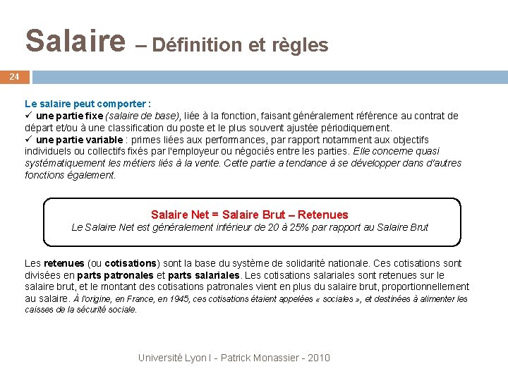 Salaire – Définition et règles 24 Le salaire peut comporter : ü une partie