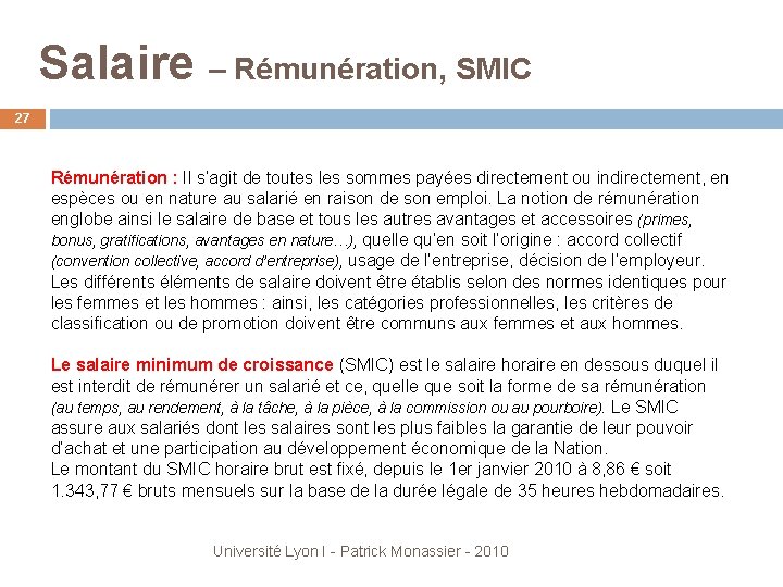 Salaire – Rémunération, SMIC 27 Rémunération : Il s’agit de toutes les sommes payées