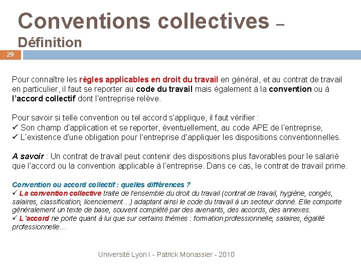 Conventions collectives – Définition 29 Pour connaître les règles applicables en droit du travail