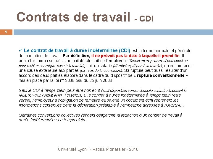 Contrats de travail - CDI 9 ü Le contrat de travail à durée indéterminée