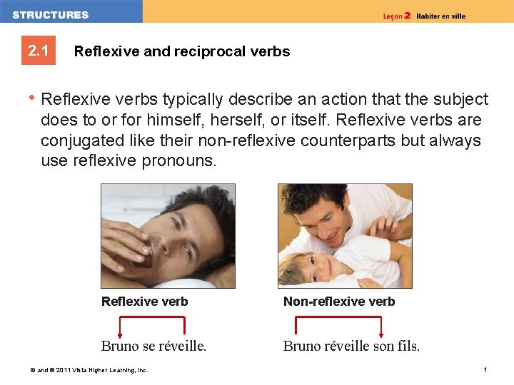 2. 1 Reflexive and reciprocal verbs • Reflexive verbs typically describe an action that