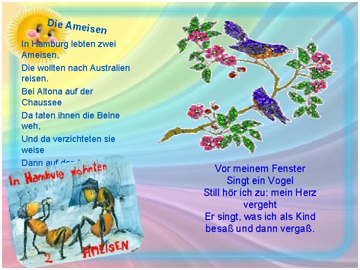 Die Ame isen In Hamburg lebten zwei Ameisen, Die wollten nach Australien reisen. Bei