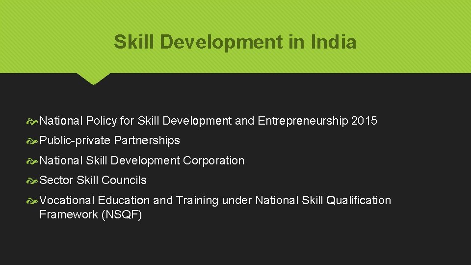 Skill Development in India National Policy for Skill Development and Entrepreneurship 2015 Public-private Partnerships