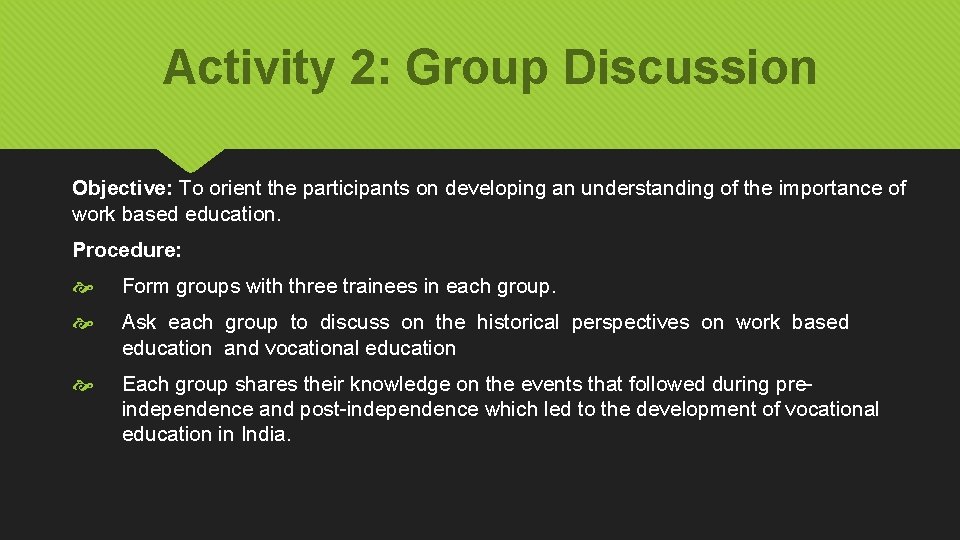 Activity 2: Group Discussion Objective: To orient the participants on developing an understanding of