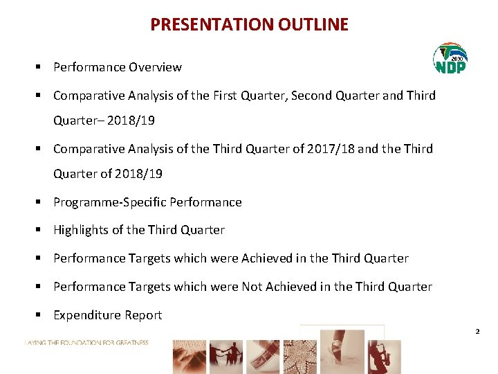 PRESENTATION OUTLINE § Performance Overview § Comparative Analysis of the First Quarter, Second Quarter