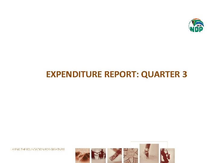 EXPENDITURE REPORT: QUARTER 3 30 