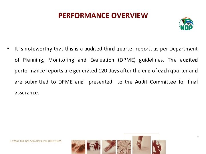 PERFORMANCE OVERVIEW § It is noteworthy that this is a audited third quarter report,