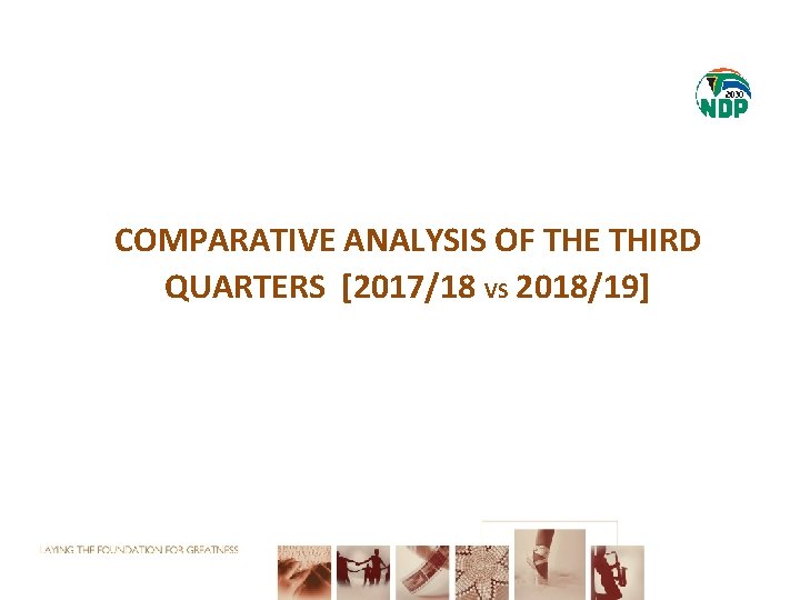 COMPARATIVE ANALYSIS OF THE THIRD QUARTERS [2017/18 VS 2018/19] 9 