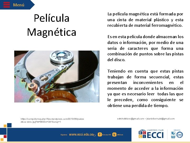 Menú Película Magnética La película magnética está formada por una cinta de material plástico