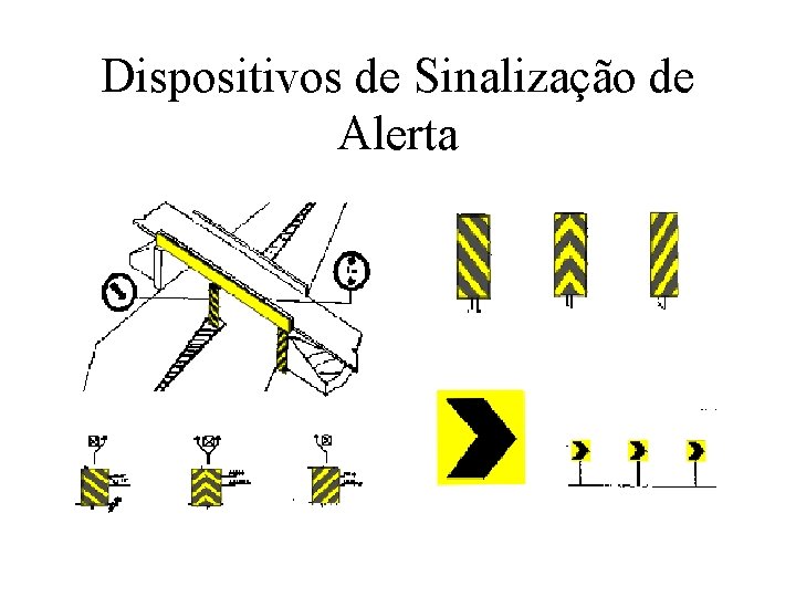Dispositivos de Sinalização de Alerta 