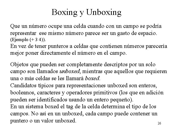 Boxing y Unboxing Que un número ocupe una celda cuando con un campo se