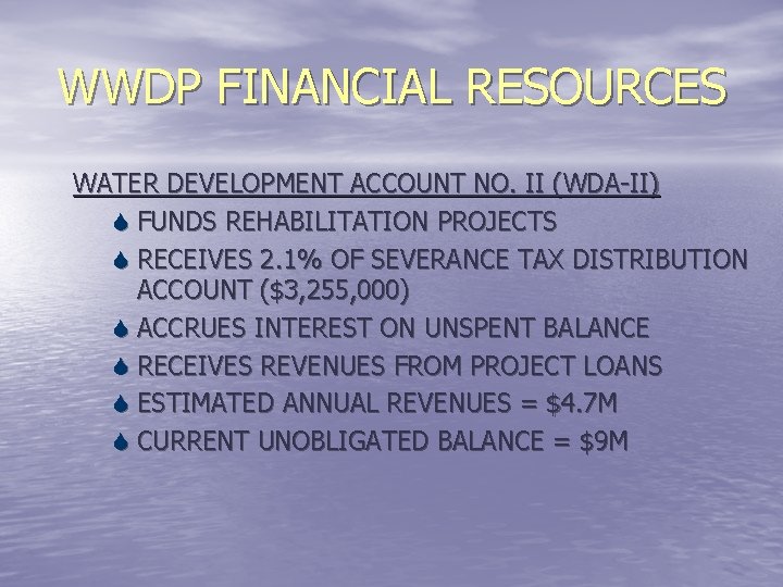 WWDP FINANCIAL RESOURCES WATER DEVELOPMENT ACCOUNT NO. II (WDA-II) S FUNDS REHABILITATION PROJECTS S