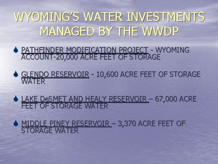 WYOMING’S WATER INVESTMENTS MANAGED BY THE WWDP S PATHFINDER MODIFICATION PROJECT - WYOMING ACCOUNT-20,