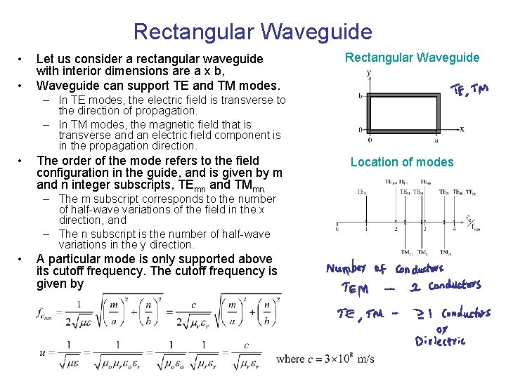 Rectangular Waveguide • • Let us consider a rectangular waveguide with interior dimensions are