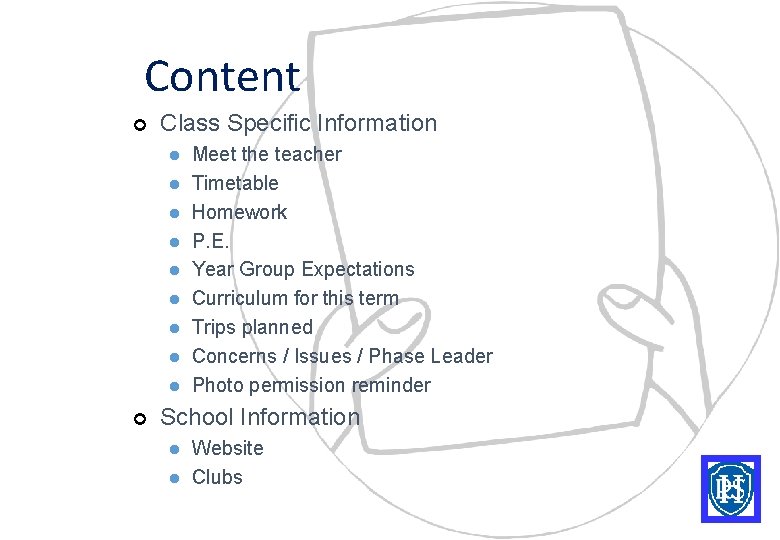 Content ¢ Class Specific Information l l l l l ¢ Meet the teacher