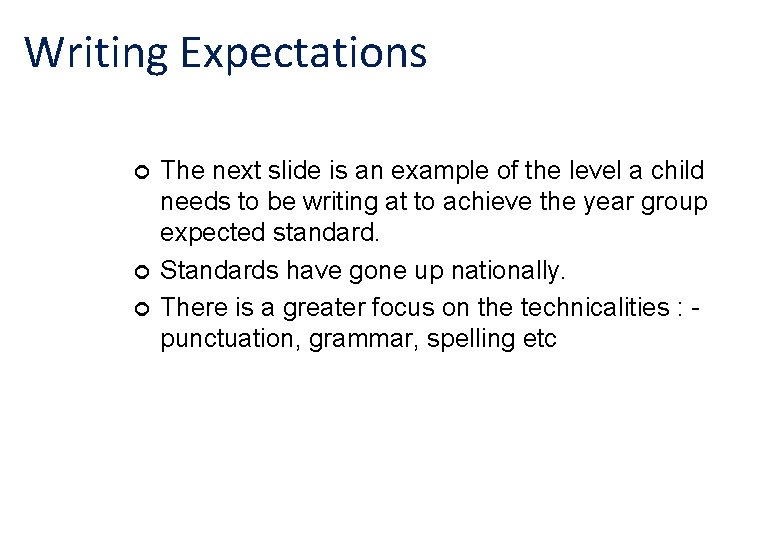 Writing Expectations ¢ ¢ ¢ The next slide is an example of the level