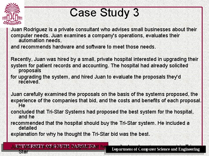 Case Study 3 Juan Rodriguez is a private consultant who advises small businesses about Case Study 3 Juan Rodriguez is a private consultant who advises small businesses about