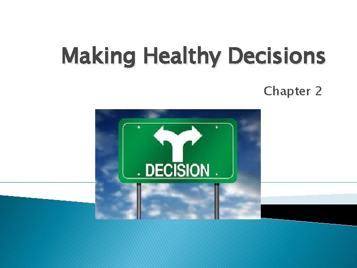 Making Healthy Decisions Chapter 2 