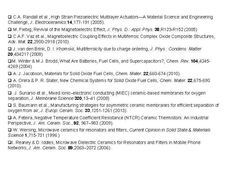 q C. A. Randall et al. , High Strain Piezoelectric Multilayer Actuators—A Material Science