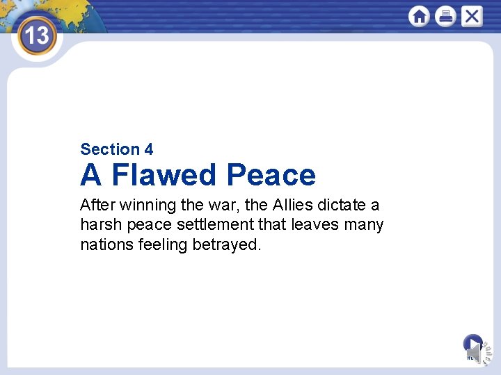 Section 4 A Flawed Peace After winning the war, the Allies dictate a harsh