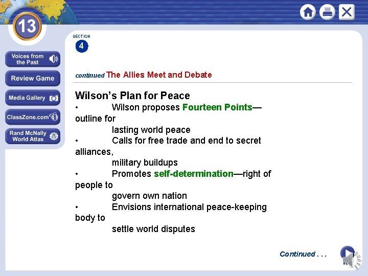 SECTION 4 continued The Allies Meet and Debate Wilson’s Plan for Peace • Wilson