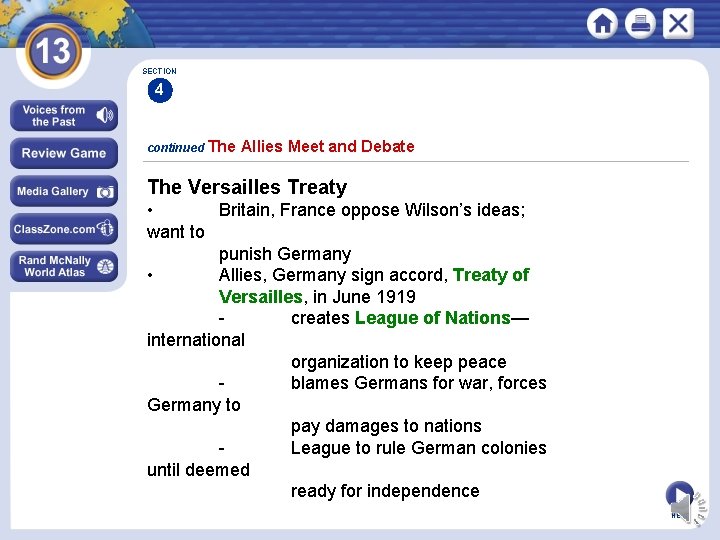 SECTION 4 continued The Allies Meet and Debate The Versailles Treaty • Britain, France