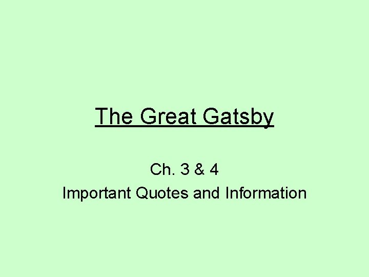 The Great Gatsby Ch. 3 & 4 Important Quotes and Information 