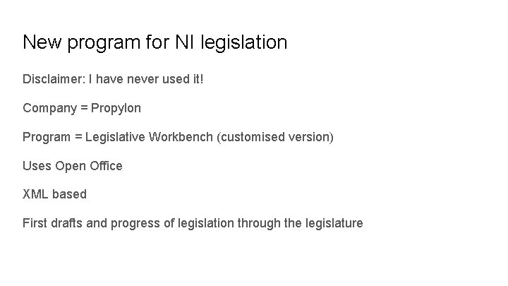 New program for NI legislation Disclaimer: I have never used it! Company = Propylon