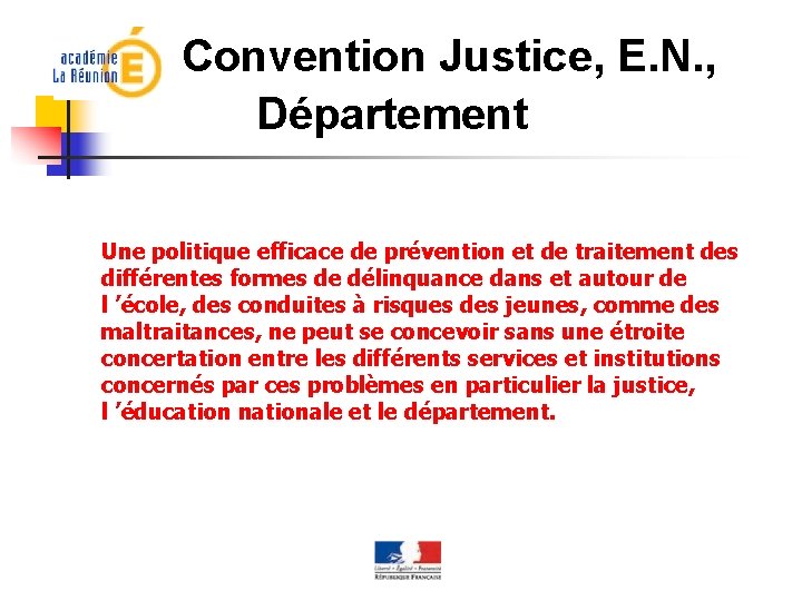 Convention Justice, E. N. , Département Une politique efficace de prévention et de traitement