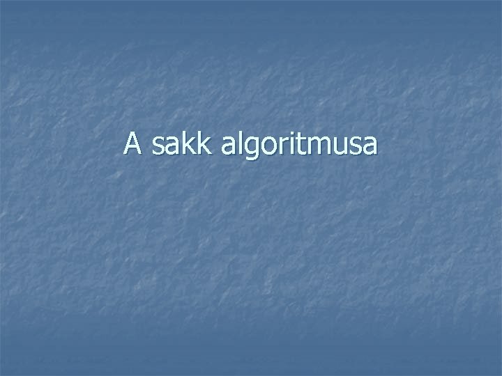 A sakk algoritmusa 