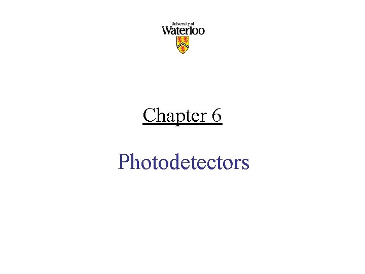 Chapter 6 Photodetectors 