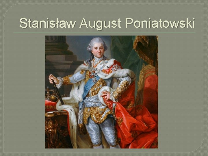 Stanisław August Poniatowski 