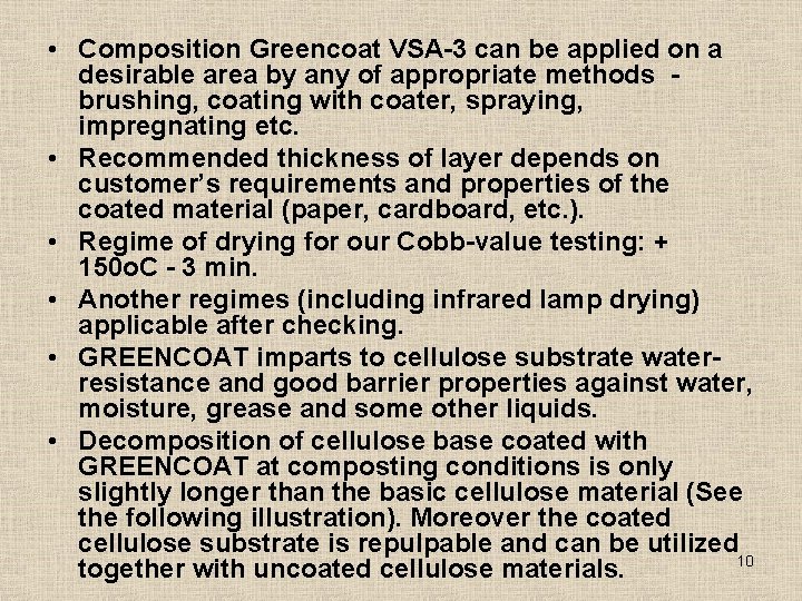  • Composition Greencoat VSA-3 can be applied on a desirable area by any