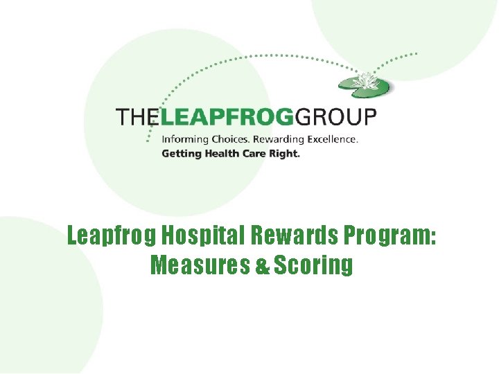 Leapfrog Hospital Rewards Program: Measures & Scoring 