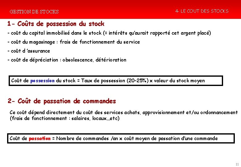 GESTION DE STOCKS 4 - LE COUT DES STOCKS 1 - Coûts de possession GESTION DE STOCKS 4 - LE COUT DES STOCKS 1 - Coûts de possession