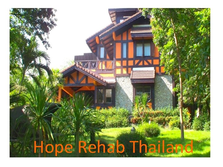 Hope Rehab Thailand 