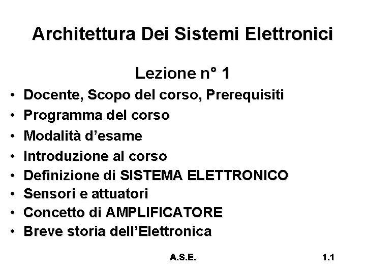 Architettura Dei Sistemi Elettronici Lezione n° 1 • • Docente, Scopo del corso, Prerequisiti