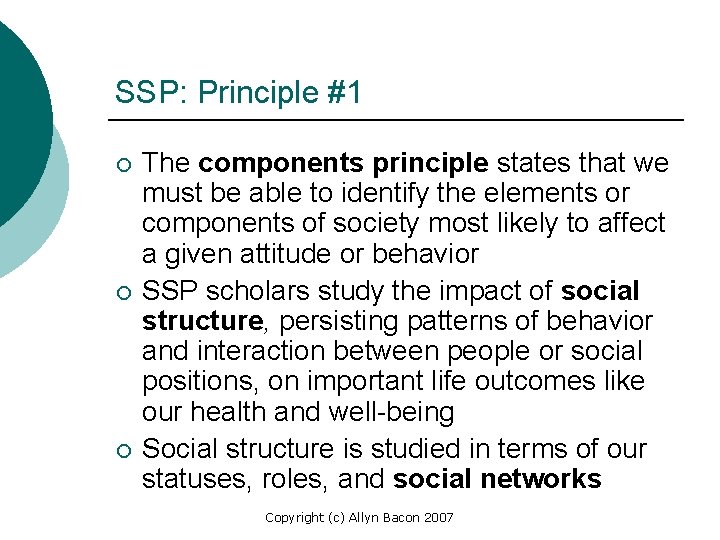 SSP: Principle #1 ¡ ¡ ¡ The components principle states that we must be