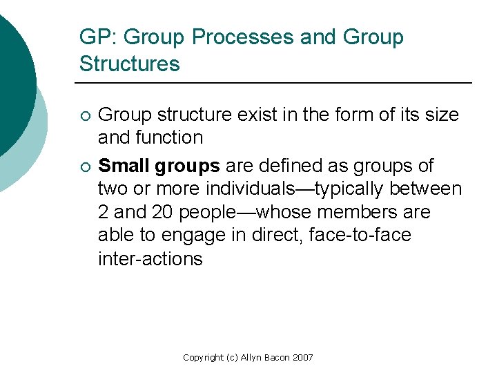 GP: Group Processes and Group Structures ¡ ¡ Group structure exist in the form
