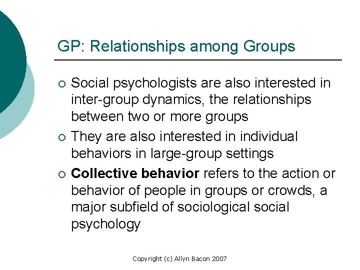 GP: Relationships among Groups ¡ ¡ ¡ Social psychologists are also interested in inter