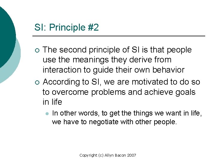 SI: Principle #2 ¡ ¡ The second principle of SI is that people use