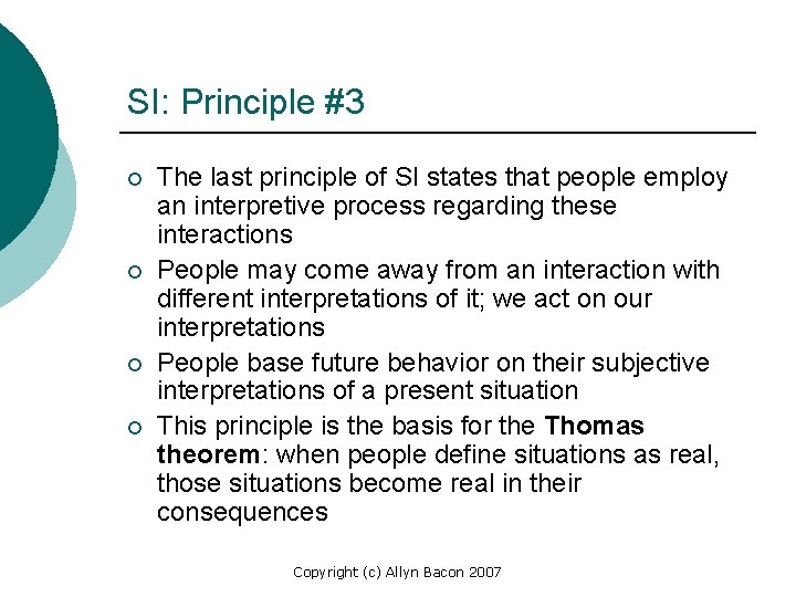 SI: Principle #3 ¡ ¡ The last principle of SI states that people employ