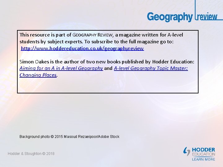 This resource is part of GEOGRAPHY REVIEW, a magazine written for A-level students by