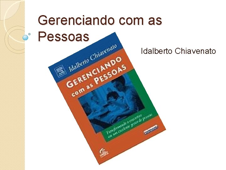 Gerenciando com as Pessoas Idalberto Chiavenato 