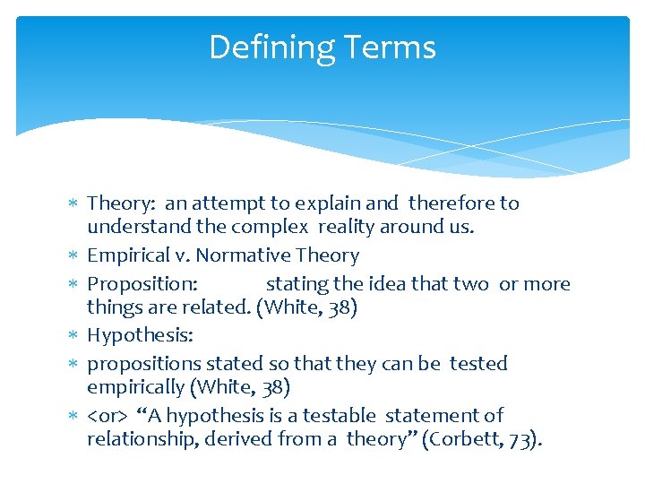 Defining Terms Theory: an attempt to explain and therefore to understand the complex reality