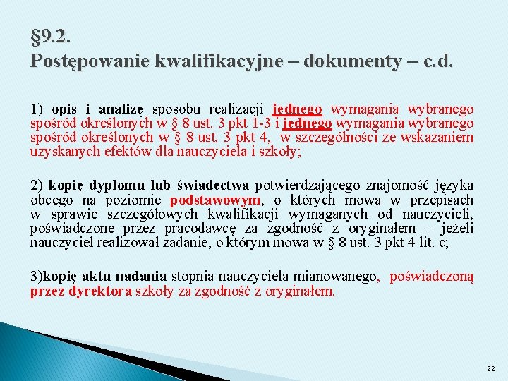 § 9. 2. Postępowanie kwalifikacyjne – dokumenty – c. d. 1) opis i analizę