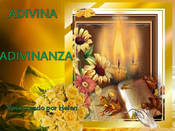 ADIVINANZA Ppsx creado por Helen Ppsx Helen 
